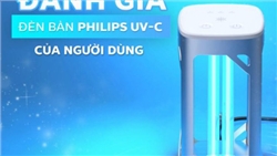 Trải nghiệm của khách hàng với đèn bàn khử trùng Philips UV-C